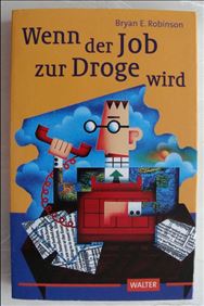 Abbildung: Buch -Wenn der Job zur Droge wird-