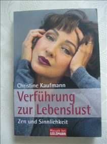 Abbildung: Christine Kaufmann - Verführung zur Lebenslust