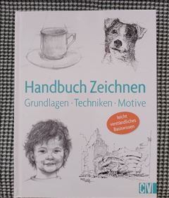 Abbildung: CV- Handbuch Zeichnen, Grundlagen - Techniken – Motive