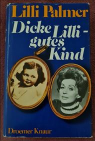 Abbildung: Lilli Palmer - Dicke Lilli gutes Kind